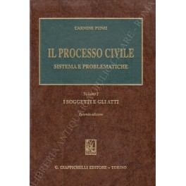 Il processo civile. Sistema e problematiche. Vol. I - I …