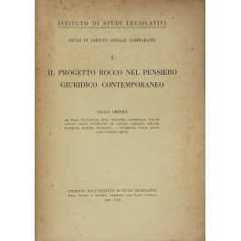 Il progetto Rocco nel pensiero giuridico contemporaneo. Saggi critici dei …
