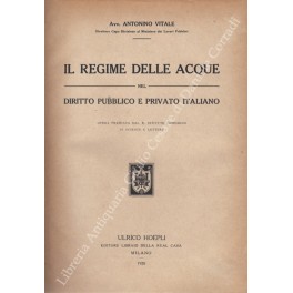 Il regime delle acque nel diritto pubblico e privato italiano