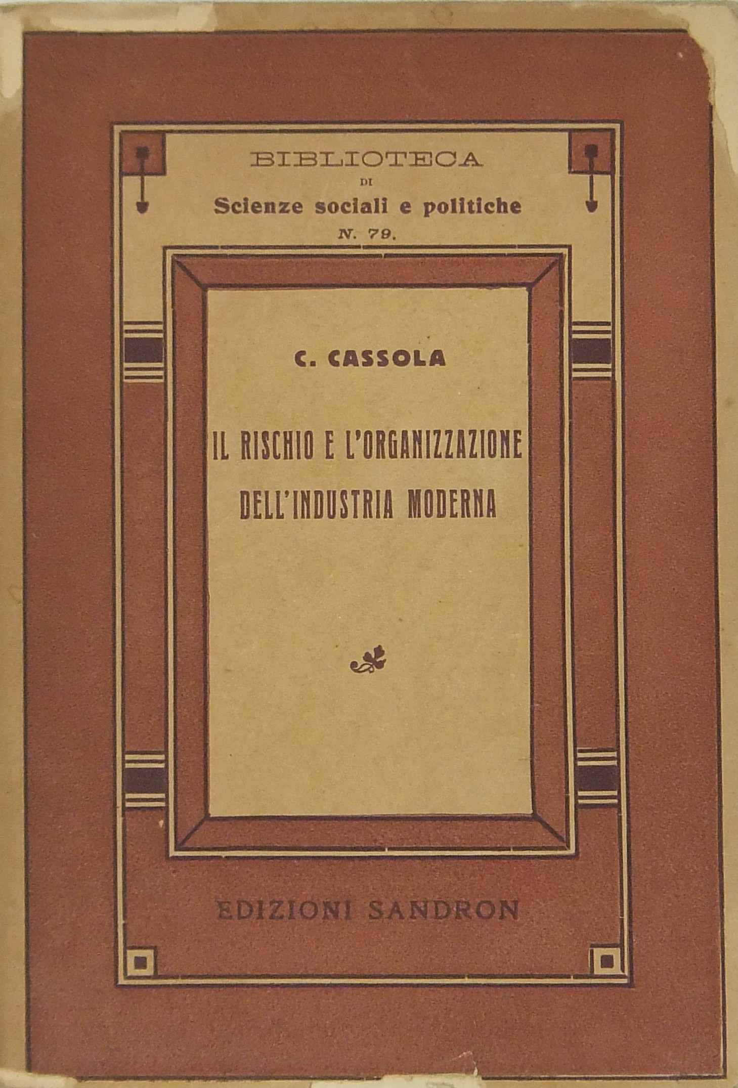 Il rischio e l'organizzazione dell'industria moderna