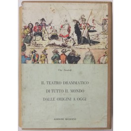 Il teatro drammatico di tutto il mondo dalle origini ad …