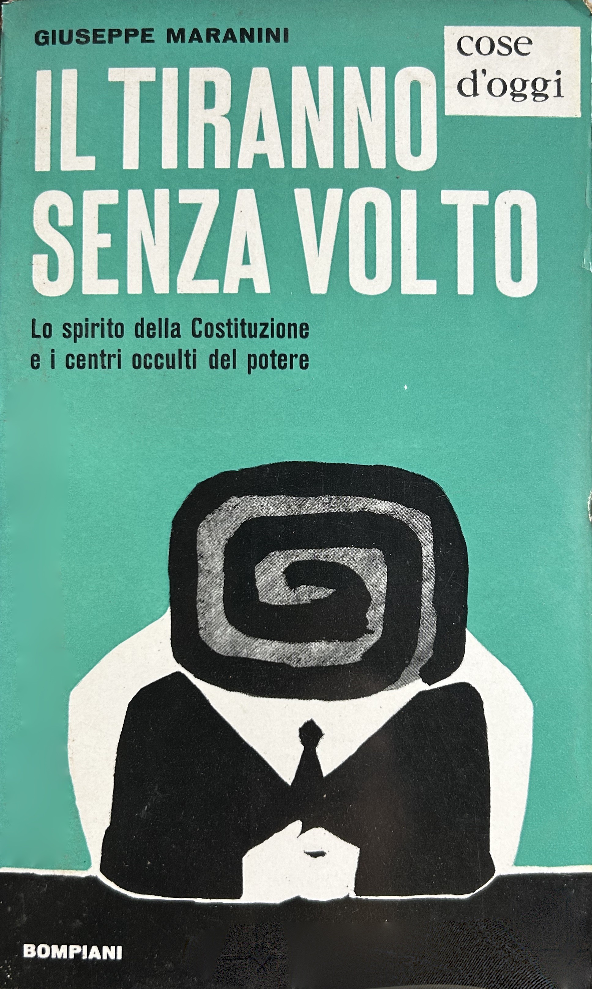 Il tiranno senza volto. Lo spirito della Costituzione e i …