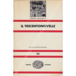 Il trecentonovelle. A cura di Emilo Faccioli