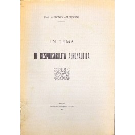 In tema di responsabilità aeronautica. Discorso per l'inaugurazione dell'anno accademico …