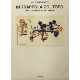 In trappola col topo. Una lettura critica di Mickey Mouse