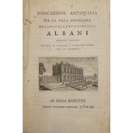 Indicazione antiquaria per la villa suburbana dell'eccellentissima casa Albani