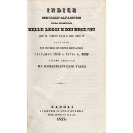 Indice generale-alfabetico della Collezione delle leggi e dei decreti per …