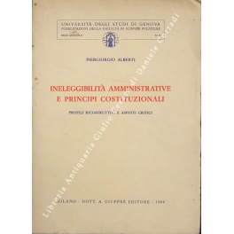 Ineleggibilità amministrative e principi costituzionali. Profili ricostruttivi e aspetti critici
