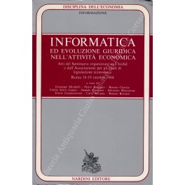 Informatica ed evoluzione giuridica nell'attività economica. Atti del Seminario organizzato …