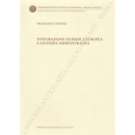 Integrazione giuridica europea e giustizia amministrativa