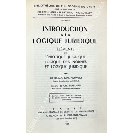 Introduction a la logique juridique. Elements de semiotique juridique, logique …