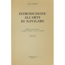Introduzione all'arte di navigare. Manuale teorico-pratico di diporto nautico a …