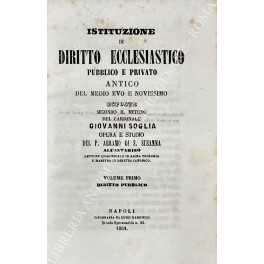 Istituzione di diritto ecclesiastico pubblico e privato antico del Medio …