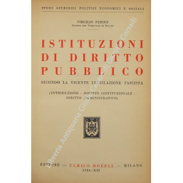 Istituzioni di diritto pubblico secondo la vigente legislazione fascista. (Introduzione …
