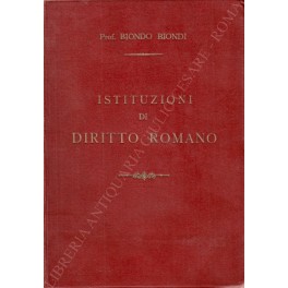 Istituzioni di diritto romano. Lezioni tenute nella R. Universita di …