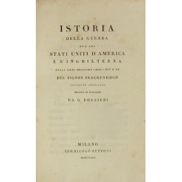 Istoria della guerra fra gli Stati Uniti d'America e l'Inghilterra …