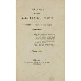 Istruzione intorno alle servitù rurali eccettuata la materia degli acquidotti. …