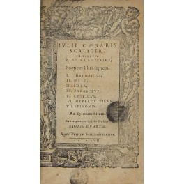 Poetices libri septem. I - Historicu; II - Hyle; III …