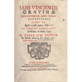 Jani Vincentii Gravinae Institutionum Juris Civilis Receptioris Libri IV. Quibus …