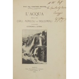 L'acqua negli usi civili agricoli e industriali. Economia e stima
