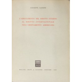 L'adeguamento del diritto interno al diritto internazionale nell'ordinamento americano
