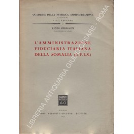 L'amministrazione fiduciaria italiana della Somalia (A.F.I.S.)