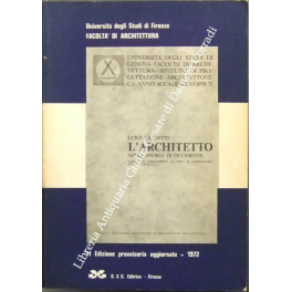 L'architetto nella storia di occidente. Lezioni di completamento al corso …