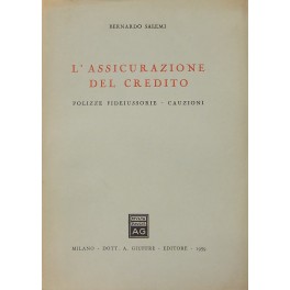 L'assicurazione del credito. Polizze fideiussorie - cauzioni