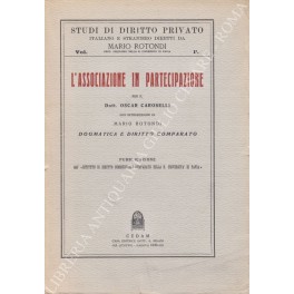 L'associazione in partecipazione. Con introduzione di Mario Rotondi. Dogmatica e …