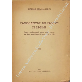 L'avocazione dei profitti di regime (Linee fondamentali tratte dalle norme …
