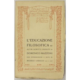 L'educazione filosofica ed altri scritti inediti. Con introduzione e note …