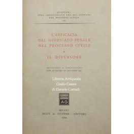 L'efficacia del giudicato penale nel processo civile. Il difensore. Relazioni …