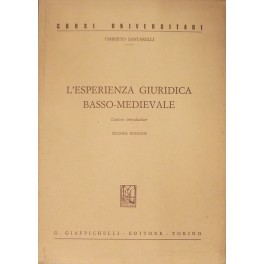 L'esperienza giuridica basso-medievale. Lezioni introduttive