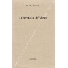 L'illuminista diffidente. Giuseppismo e Restaurazione nel pensiero politico di Antonio …