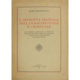 L'impronta digitale nell'anagrafe civile e criminale. Con i metodi adottati …