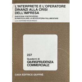 L'interprete e l'operatore dinanzi alla crisi dell'impresa. Questioni controverse: in …
