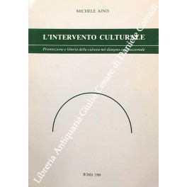 L'intervento culturale. Promozione e libertà della cultura nel disegno costituzionale