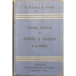 L'italiano a Parigi. Guida pratica di Parigi e dell'esposizione del …