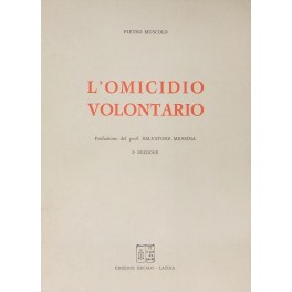 L'omicidio volontario. Prefazione del prof. Salvatore Messina