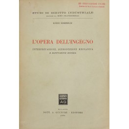 L'opera dell'ingegno. Interpretazione riproduzione meccanica e diffusione sonora