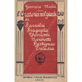 L'oratoria nel giudizio di Barzilai, Bragaglia, Chimienti, Marinetti, Rastignac, Trilussa