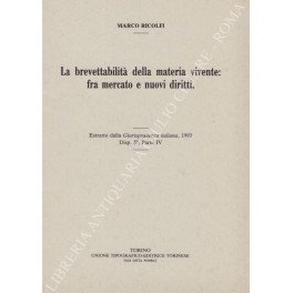 La brevettabilità della materia vivente: fra mercato e nuovi diritti