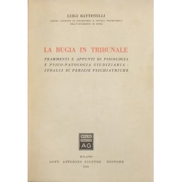 La bugia in tribunale. Frammenti e appunti di psicologia e …