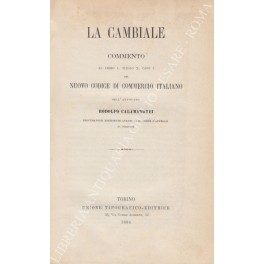 La cambiale. Commento al libro I, titolo X, capo I …