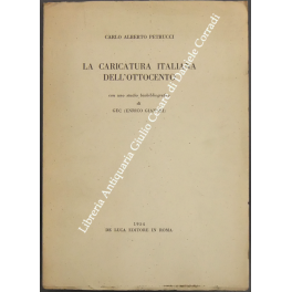 La caricatura italiana dell'Ottocento con uno studio bibliografico di GEC …