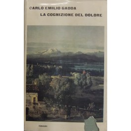 La cognizione del dolore. Con un saggio introduttivo di Gianfranco …