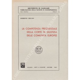 La competenza pregiudiziale della Corte di Giustizia delle Comunità Europee
