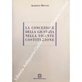 La concezione della giustizia nella vigente Costituzione