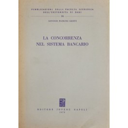 La concorrenza nel sistema bancario. Profili ricostruttivo