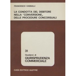 La condotta del debitore nella conversione delle procedure concorsuali